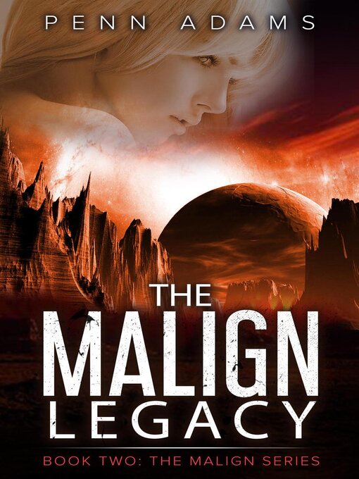 Title details for The Malign Legacy by Penn Adams - Available